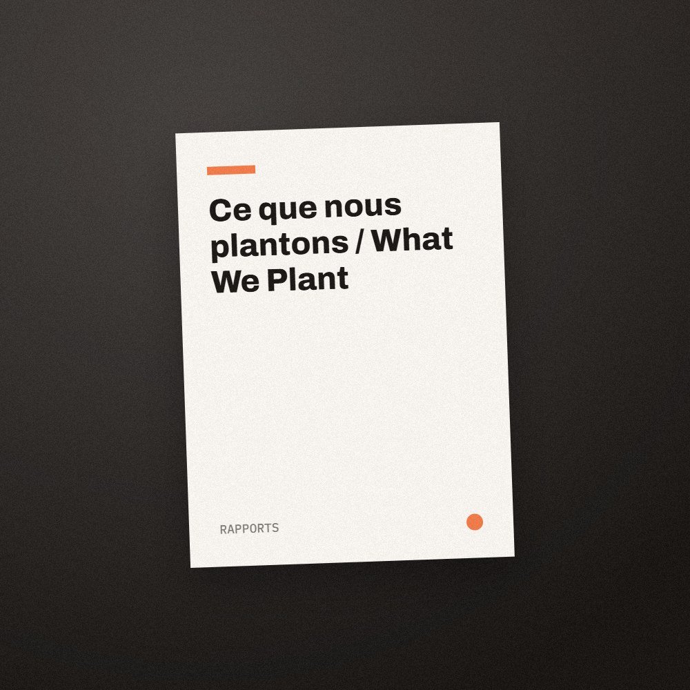 Couverture : Ce que nous plantons / What We Plant