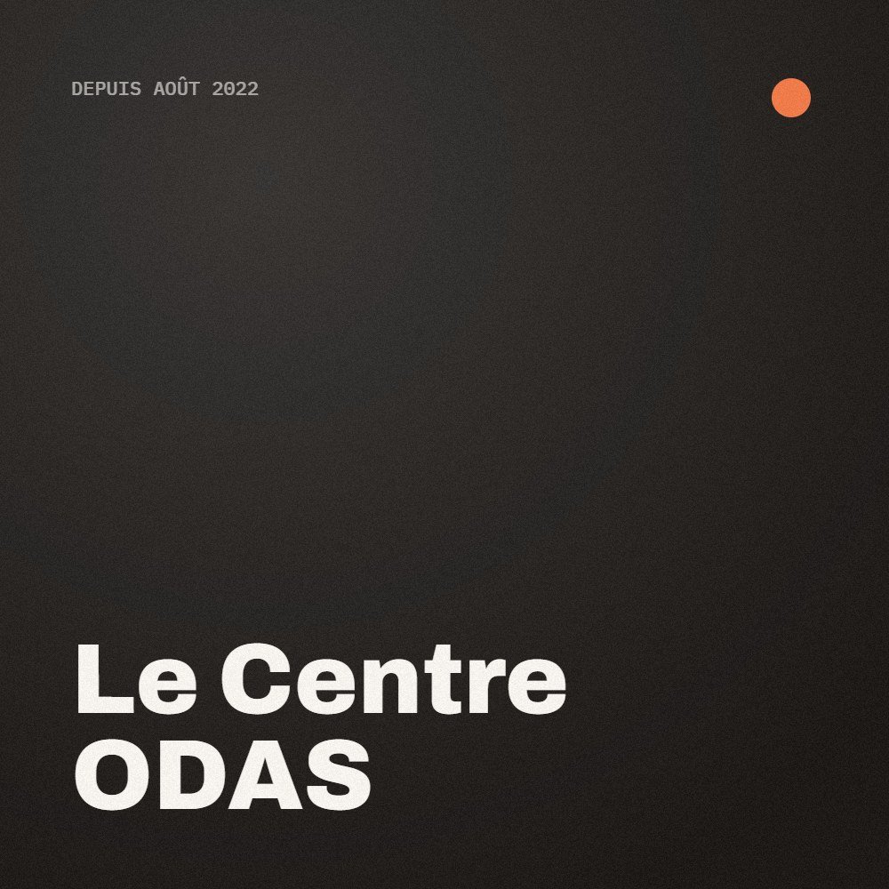 Le Centre ODAS